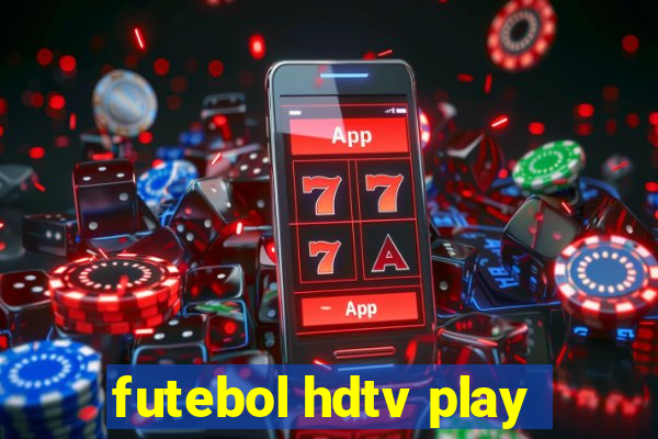 futebol hdtv play